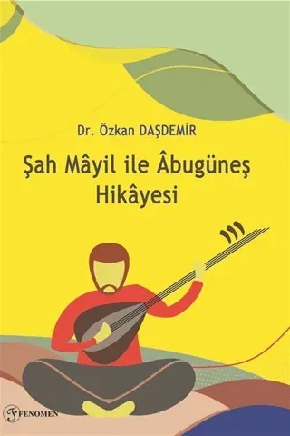 Şah Mayil İle Abugüneş Hikayesi