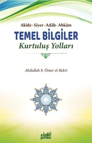 Akide Siyer Adab Ahkam Temel Bilgiler - Kurtuluş Yolları