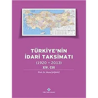 Türkiye'nin İdari Taksimatı 14.Cilt (1920-2013) (Ciltli)
