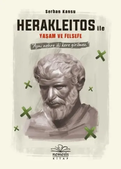 Herakleitos ile Yaşam ve Felsefe (Ciltli)