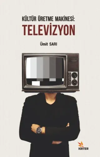 Kültür Üretme Makinesi: Televizyon