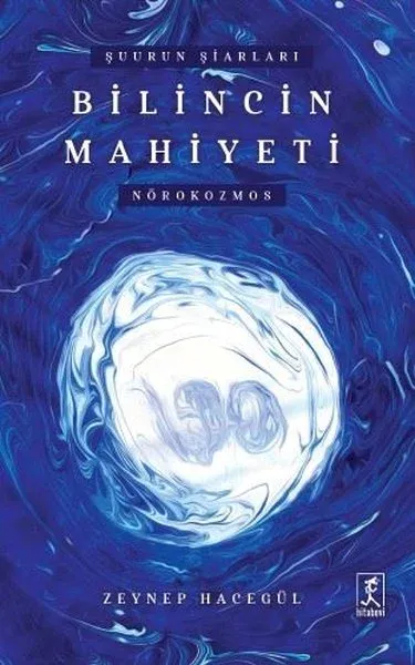 Şuurun Şiarları Bilincin Mahiyeti - Nörokozmos