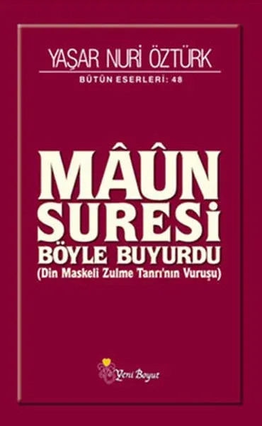 Maun Suresi Böyle Buyurdu