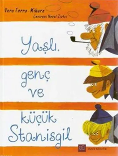 Yaşlı Genç ve Küçük Stanisgil (Ciltli)