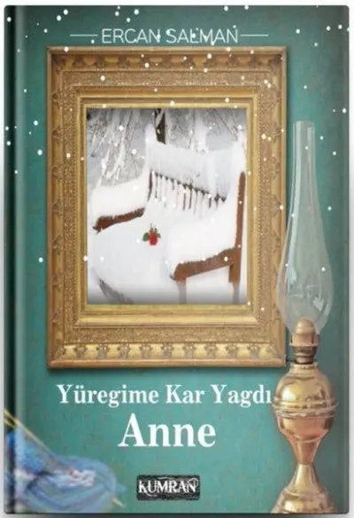Yüreğime Kar Yağdı Anne