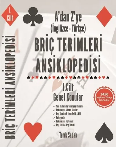 Briç Terimleri Ansiklopedisi A'dan Z' ye İngilizce Türkçe  1.Cilt Genel Konular