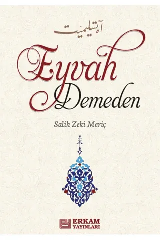 Eyvah Demeden Salih Zeki Meriç