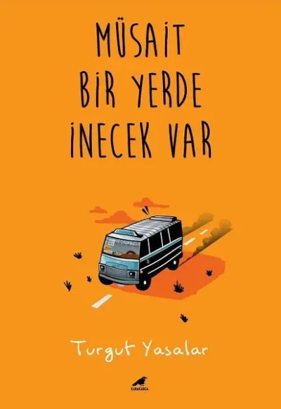 Müsait Bir Yerde İnecek Var