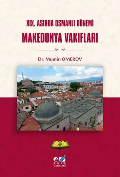 Makedonya Vakıfları - 19.Asırda Osmanlı Dönemi