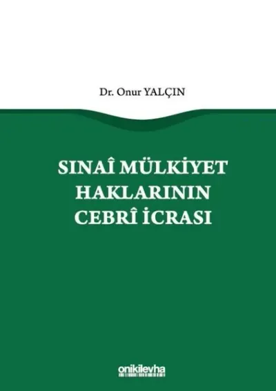 Sınai Mülkiyet Haklarının Cebri İcrası (Ciltli)
