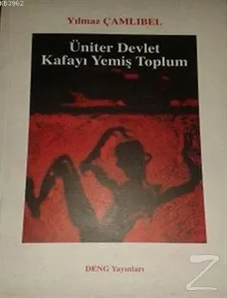 Üniter Devlet - Kafayı Yemiş Toplum