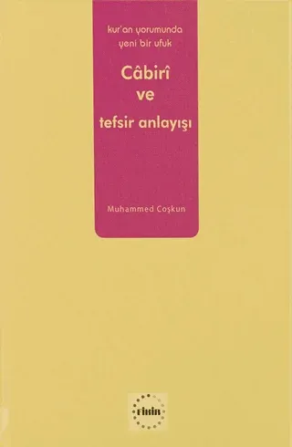 Kur’an Yorumunda Yeni Bir Ufuk: Cabiri ve Tefsir Anlayışı