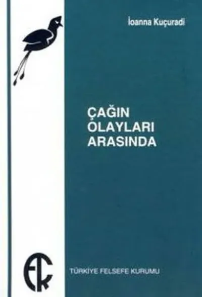 Çağın Olayları Arasında %20 indirimli İoanna Kuçuradi