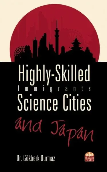 Highly-Skilled Immigrants, Science Cities and Japan