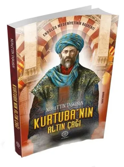 Kurtubanın Altın Çağı Nurettin Taşkesen