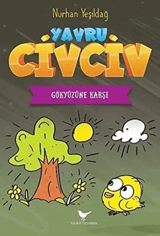 Gökyüzüne Karşı - Yavru Civciv