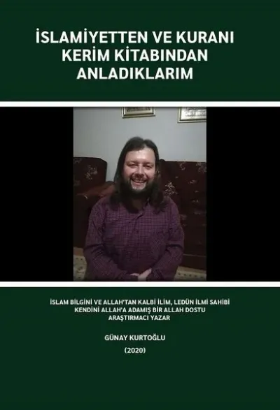 İslamiyetten ve Kuranı Kerim Kitabından Anladıklarım