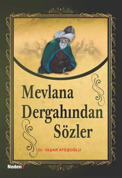 Mevlana Dergahından Sözler