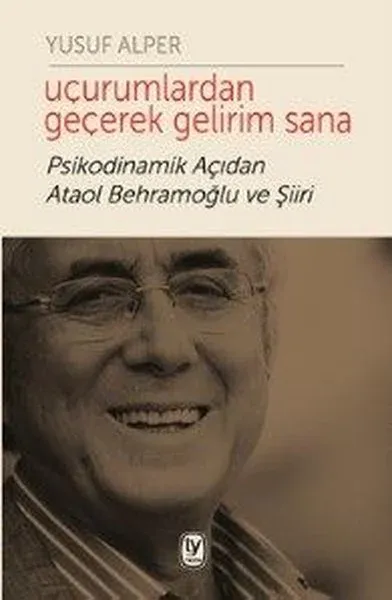 Uçurumlardan Geçerek Gelirim Sana