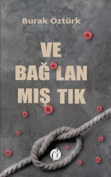Ve Bağlanmıştık