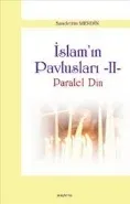 İslam Pavlusları 2: Paralel Din