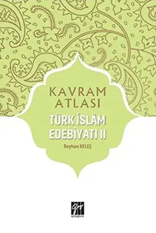Türk İslam Edebiyatı 2 - Kavram Atlası