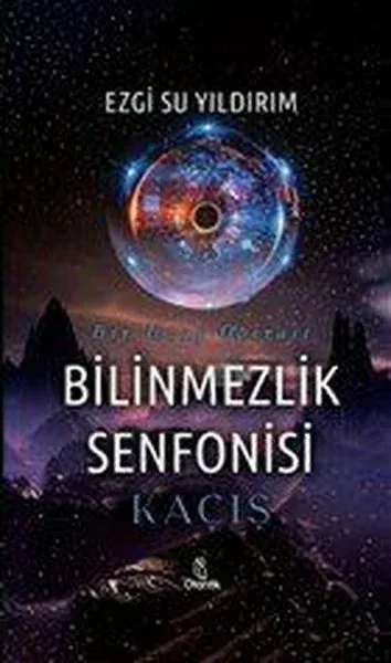 Bilinmezlik Senfonisi - Kaçış (Ciltli)