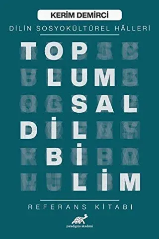 Toplumsal Dilbilim - Dilin Sosyokültürel Halleri