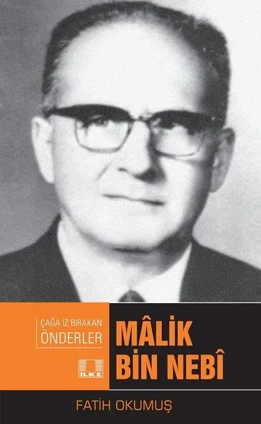 Çağa İz Bırakan Önderler-Malik Bin Nebi