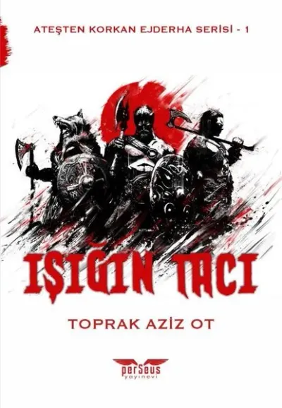 Işığın Tacı - Ateşten Korkan Ejderha Serisi 1