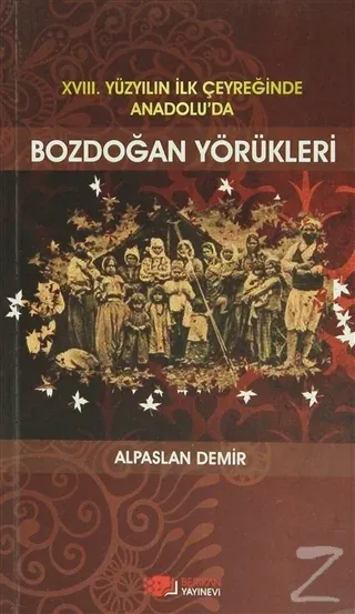 18. Yüzyılın İlk Çeyreğinde Anadolu'da Bozdoğan Yörükleri