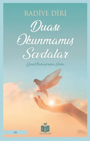 Duası Okunmamış Sevdalar - Gönül Bahçesinden Şiirler