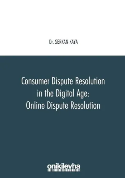 Consumer Dispute Resolution in the Digital Age: Online Dispute Resolution