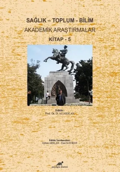 Sağlık - Toplum - Bilim Akademik Araştırmalar Kitap - 5