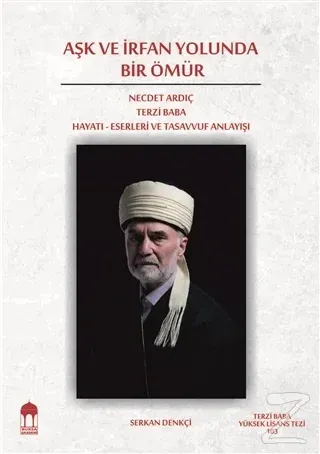 Aşk ve İrfan Yolunda Bir Ömür