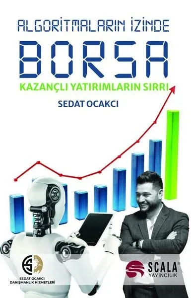 Algoritmaların İzinde Borsa - Kazançlı Yatırımların Sırrı
