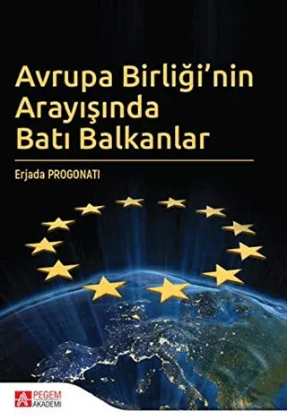 Avrupa Birliği’nin Arayışında Batı Balkanlar