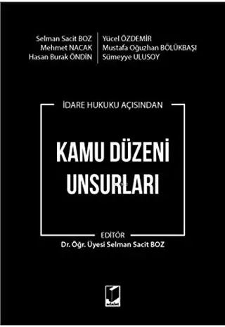 İdare Hukuku Açısından Kamu Düzeni Unsurları