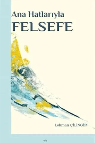 Ana Hatlarıyla Felsefe