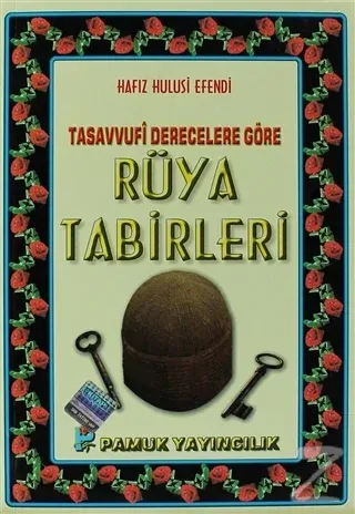 Tasavvufi Derecelere Göre Rüya Tabirleri (Rüya-009 / P14)