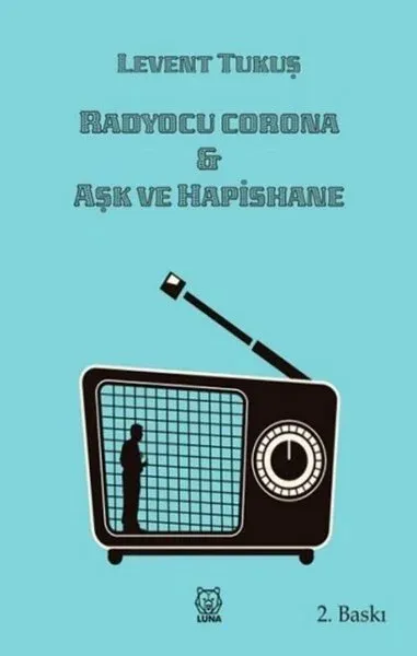 Radyocu Corona - Aşk ve Hapishane
