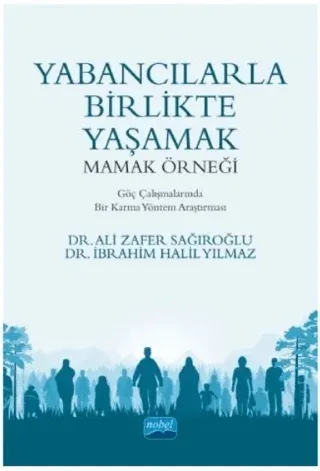 Yabancılarla Birlikte Yaşamak: Mamak Örneği