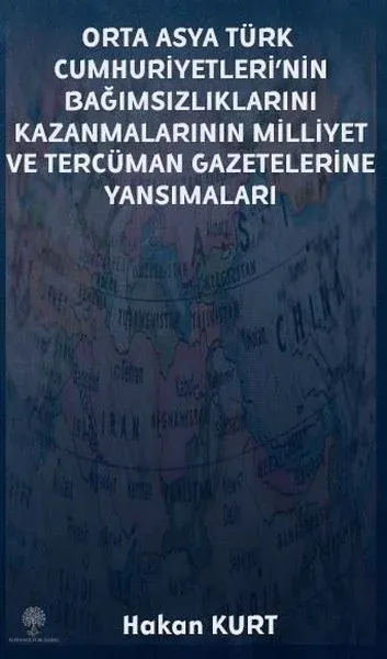 Orta Asya Türk Cumhuriyetleri'nin Bağımsızlıklarını Kazanmalarının Milliyet ve Tercüman Gazetelerine