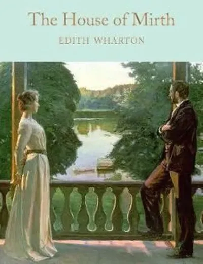 The House of Mirth: Edith Wharton (Macmillan Collector's Library) (Ciltli)