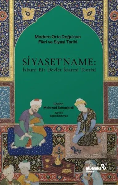 Siyasetname: İslami Bir Devlet İdaresi Teorisi