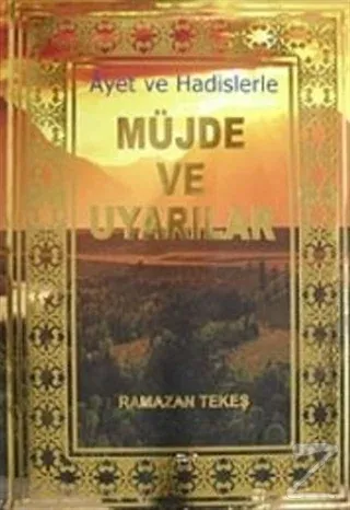 Ayet ve Hadislerle Müjde ve Uyarılar (Ciltli)
