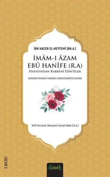 İmam-ı Azam Ebu Hanife Hayatından Rabbani Esintiler