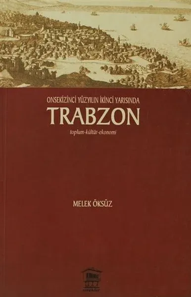 Onsekinci Yüzyılın İkinci Yarısında Trabzon