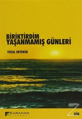 Biriktirdim Yaşanmamış Günleri