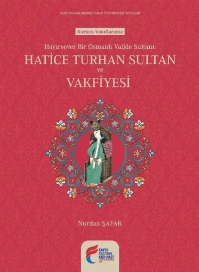 Hayırsever Bir Osmanlı Valide Sulta